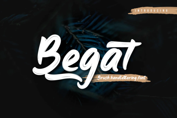 Begat: The Brush Font for Authentic Branding