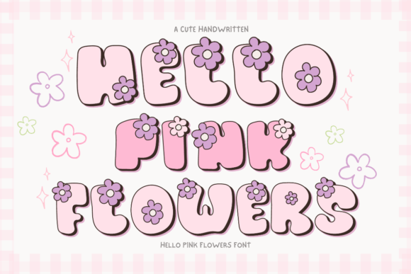 Introducing Hello Pink Flowers: A Font for Floral Elegance