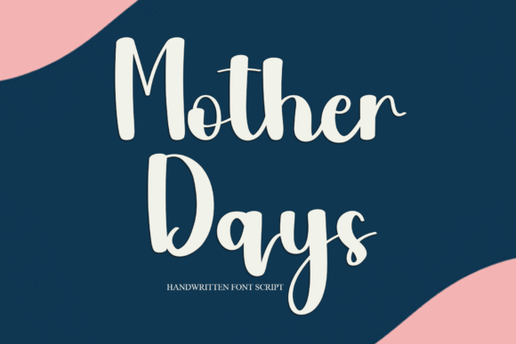 Mother Days Font: A Playful Touch for Modern Design